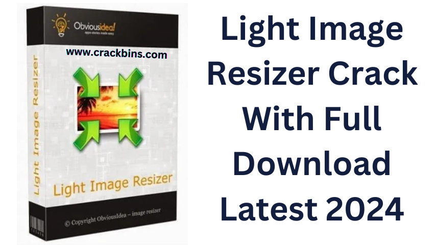 Light Image Resizer Crack