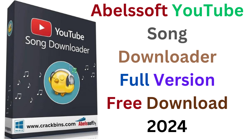 Abelssoft YouTube Song Downloader Crack