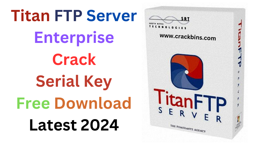 Titan FTP Server Enterprise Crack