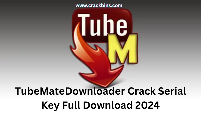 TubeMate Video Downloader Crack