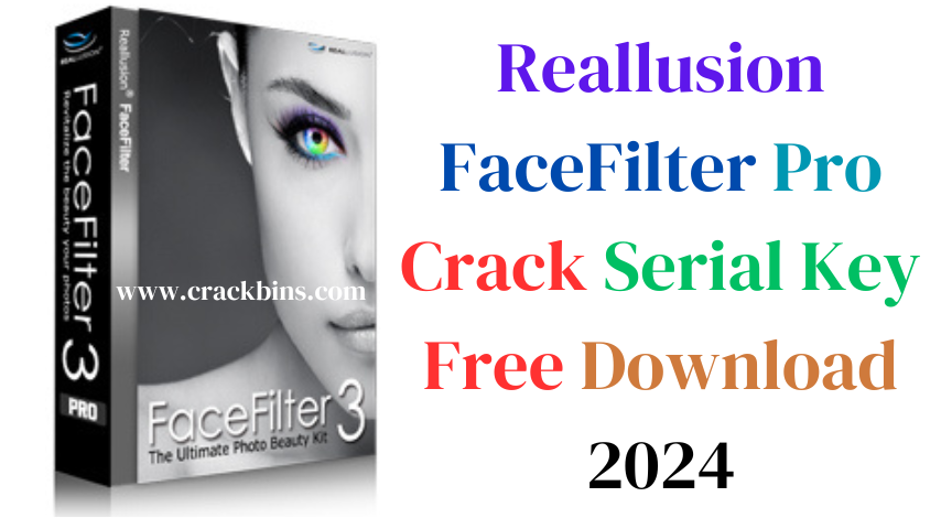 Reallusion FaceFilter Pro Crack