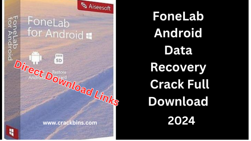 FoneLab Android Data Recovery 5.0.18 Crack