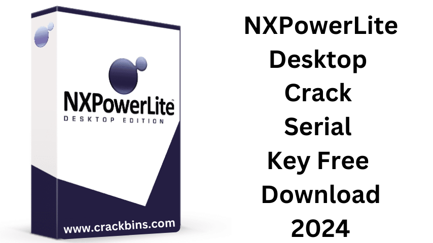 NXPowerLite Desktop 10.0.2 Crack
