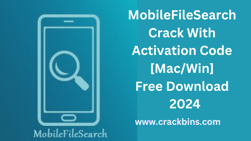 MobileFileSearch 2024 Crack