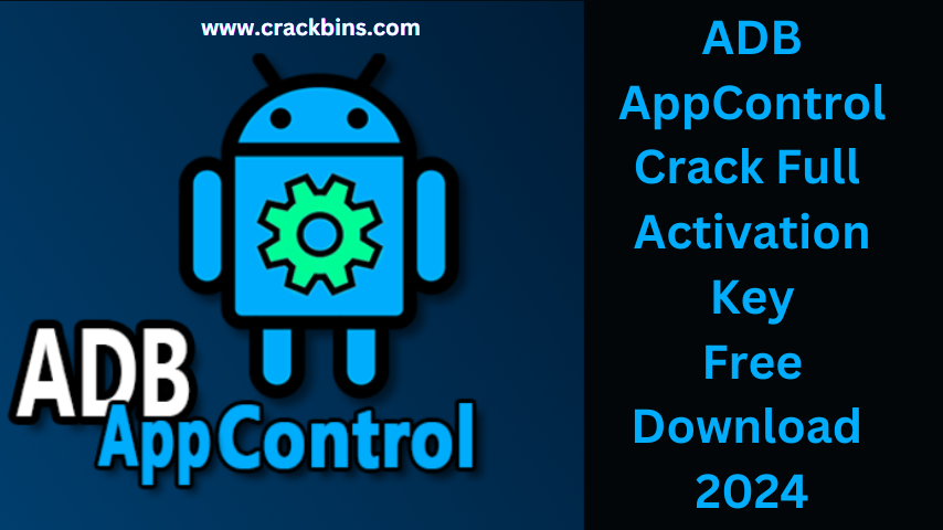 ADB AppControl 1.8.3 Crack