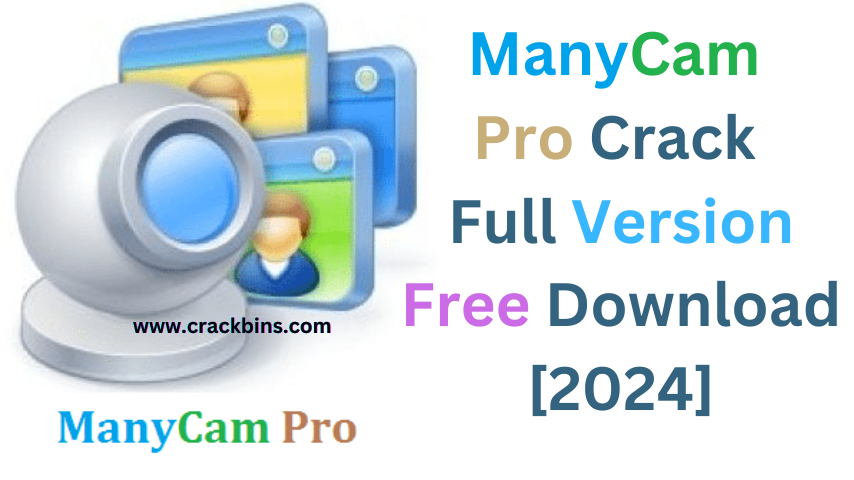 ManyCam Pro 8.2.0.18 Crack