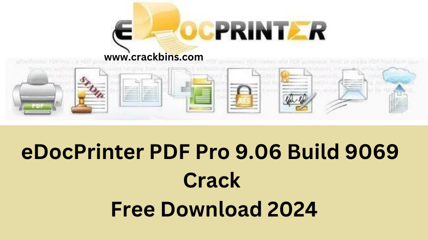 eDocPrinter PDF Pro 9.06 Build 9069 Crack
