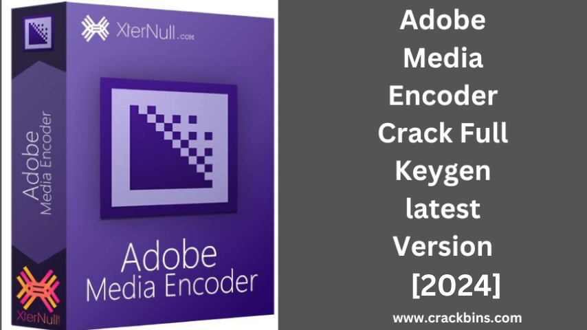 Adobe Media Encoder Crack